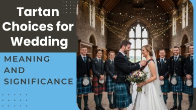 Tartan Choices for Wedding: Meaning and Significance