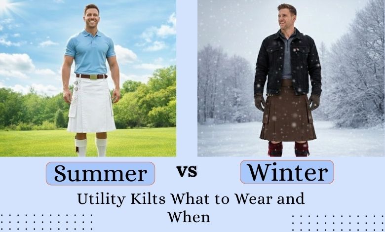 Summer vs. Winter Utility Kilts_ What to Wear and When