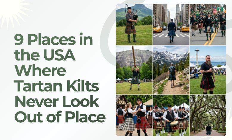 9 Places in the USA Where Tartan Kilts Never Look Out of Place