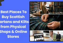 Best Places To Buy Scottish Tartans and Kilts from Physical Shops & Online Stores