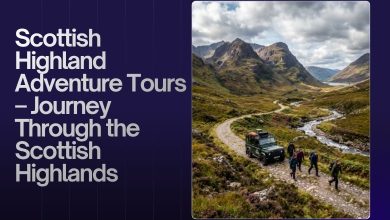 Scottish Highland Adventure Tours – Journey Through the Scottish Highlands
