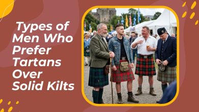 Types of Men Who Prefer Tartans Over Solid Kilts