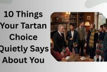 10 Things Your Tartan Choice Quietly Says About You